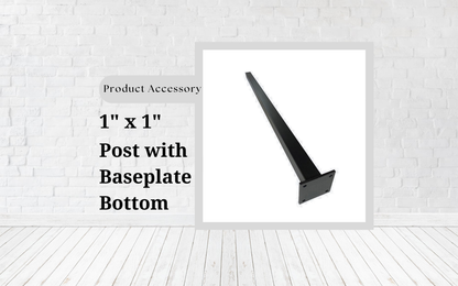 1.00" x 1.00" ALUMINUM POST WITH BASEPLATE BOTTOM